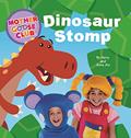 Read Mother Goose Club - Board Book - Dinosaur Stomp, written by Harry Jho; Sona Jho; Mother Goose Club