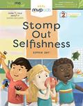Read Stomp Out Selfishness: Short Stories on Becoming Considerate & Overcoming Selfishness (Help Me Become, 1), written by Sophia Day; Kayla Pearson
