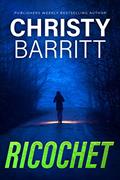 Read Ricochet, written by Christy Barritt