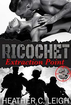 Ricochet: Extraction Point, written by Heather C. Leigh