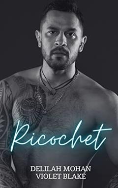 Ricochet (Obscured Love Series #2), written by Delilah Mohan; Violet Blake