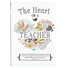 The Heart of a Teacher Gift Book, I Have Not Stopped Giving Thanks for You, Remembering You in My Prayers. - Ephesians 1:16, written by Karla Dornacher