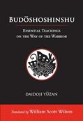 Read Budoshoshinshu: Essential Teachings on the Way of the Warrior, written by Daidoji Yuzan Read Budoshoshinshu: Essential Teachings on the Way of the Warrior, written by Daidoji Yuzan