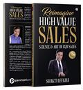 Read Reimagine High Value Sales, written by Shakti Leekha