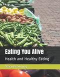 Read Eating You Alive: Health and Healthy Eating, written by Stacy Ann Browning HES Read Eating You Alive: Health and Healthy Eating, written by Stacy Ann Browning HES