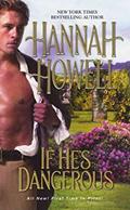 Read If He's Dangerous [IF HES DANGEROUS] [Mass Market Paperback], written by Hannah Howell