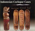 Read Indonesian Cockspur Cases: Kotak Taji. Bali, Lobok, Sulawesi, Kalimatan, written by Pieter, Donk, van