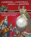 Read Courtiers and Cannibals, Angels and Amazons, written by Shirley Rodney