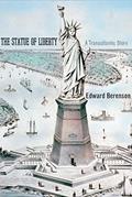 Read The Statue of Liberty: A Transatlantic Story (Icons of America), written by Edward Berenson