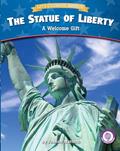 Read The Statue of Liberty: A Welcome Gift (Core Content Social Studies ? Let's Celebrate America), written by Joanne Mattern