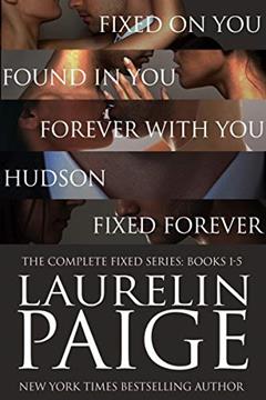 Complete Fixed: The Complete Fixed Series: Books 1-5, written by Laurelin Paige