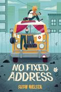 Read No Fixed Address, written by Susin Nielsen