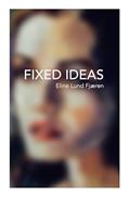 Read Fixed Ideas, written by Eline Lund Fjæren