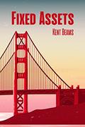 Read Fixed Assets, written by Kent Beams