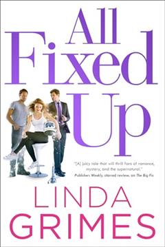 All Fixed Up (Ciel Halligan Book 4), written by Linda Grimes