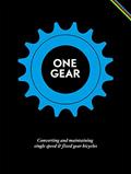 Read One Gear: Converting and Maintaining Single Speed & Fixed Gear Bicycles, written by Matteo Cossu