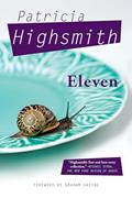 Read Eleven, written by Patricia Highsmith