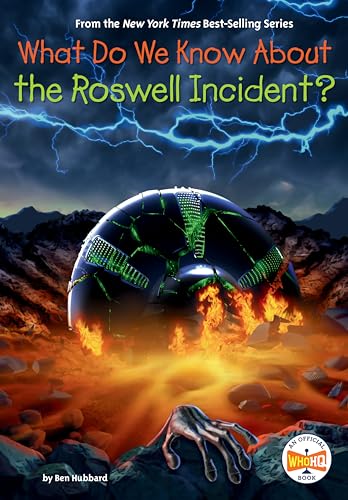 Read What Do We Know About the Roswell Incident?, written by Ben Hubbard; Who HQ