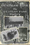 Read Death of Nine: The Dyatlov Pass Mystery, written by Launton Anderson