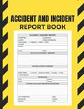Read Accident and Incident Report Book: Incident Report Book, Health and Safety Report Log Book for Business, Schools, Restaurants, Offices, and Workplaces, written by Charlie L Press