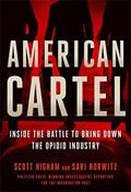 Read American Cartel: Inside the Battle to Bring Down the Opioid Industry, written by Scott Higham; Sari Horwitz Read American Cartel: Inside the Battle to Bring Down the Opioid Industry, written by Scott Higham; Sari Horwitz