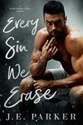Read Every Sin We Erase (Redeeming Love Book 8), written by J.E. Parker