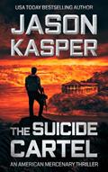 Read The Suicide Cartel: A David Rivers Thriller (American Mercenary, 5), written by Jason Kasper Read The Suicide Cartel: A David Rivers Thriller (American Mercenary, 5), written by Jason Kasper