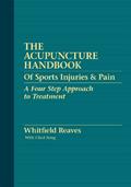 Read The Acupuncture Handbook of Sports Injuries & Pain, written by Whitfield Reaves; With Chad Bong