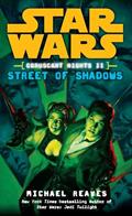 Read Street of Shadows (Star Wars: Coruscant Nights II), written by Michael Reaves
