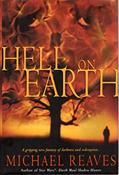 Read Hell on Earth, written by Michael Reaves