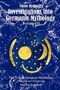 Read Viktor Rydberg's Investigations into Germanic Mythology, Volume II: Part 1: Indo-European Mythology, written by William Reaves Read Viktor Rydberg's Investigations into Germanic Mythology, Volume II: Part 1: Indo-European Mythology, written by William Reaves