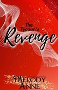 Read The Tycoon's Revenge (Baby for the Billionaire, Book 1), written by Melody Anne