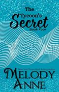 Read The Tycoon's Secret (Baby for the Billionaire, Book 4), written by Melody Anne
