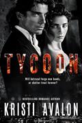 Read Tycoon (Billionaire Bodyguard Series), written by Kristi Avalon
