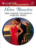 Read The Greek Tycoon's Virgin Wife (The Greek Tycoons Book 3), written by Helen Bianchin