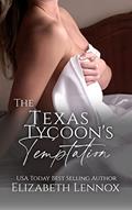 Read The Texas Tycoon's Temptation, written by Elizabeth Lennox