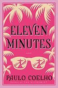 Read Eleven Minutes: A Novel (P.S.), written by Paulo Coelho