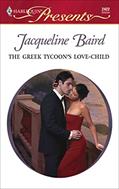 Read The Greek Tycoon's Love-Child (The Greek Tycoons Book 15), written by Jacqueline Baird Read The Greek Tycoon's Love-Child (The Greek Tycoons Book 15), written by Jacqueline Baird