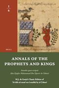 Read Annals of the Prophets and Kings I-6: Annales Quos Scripsit Abu Djafar Mohammed Ibn Djarir At-Tabari, M.J. de Goeje's Classic Edition of ... by Al-?abari, I-6 (Arabic Edition), written by Tabari