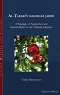 Read Al-?abari's madhhab jariri: A Paradigm of Natural Law and Natural Rights for the ?Abbasid Caliphate (Islamic History and Thought), written by Ulrika Mårtensson