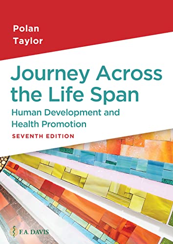 Read Journey Across the Life Span: Human Development and Health Promotion, written by Elaine U. Polan RNBC  MS  PhD; Daphne R. Taylor RN  MS