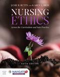 Read Nursing Ethics: Across the Curriculum and Into Practice, written by Janie B. Butts; Karen L. Rich
