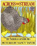 Read Across the Stream, written by Mirra Ginsburg; Nancy Tafuri