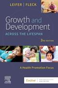 Read Growth and Development Across the Lifespan: A Health Promotion Focus, written by Gloria Leifer MA  RN  CNE; Eve Fleck MS  ACE GFI  ACE PT  NASM CPT