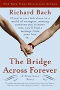 Read The Bridge Across Forever: A True Love Story, written by Richard Bach