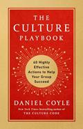 Read The Culture Playbook: 60 Highly Effective Actions to Help Your Group Succeed, written by Daniel Coyle