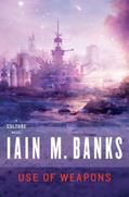 Read Use of Weapons (Culture Book 3), written by Iain M. Banks