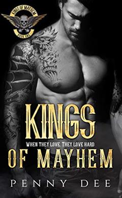 Kings of Mayhem (The Kings of Mayhem Book 1), written by Penny Dee