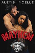 Read Mayhem (Deathstalkers MC Book 5), written by Alexis Noelle