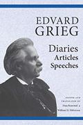 Read Edvard Grieg - Diaries, Articles, Speeches, written by William Halverson